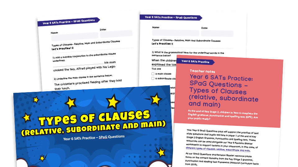 Year 6 SATs Practice - SPaG questions - Types of Clauses (relative, subordinate, main)