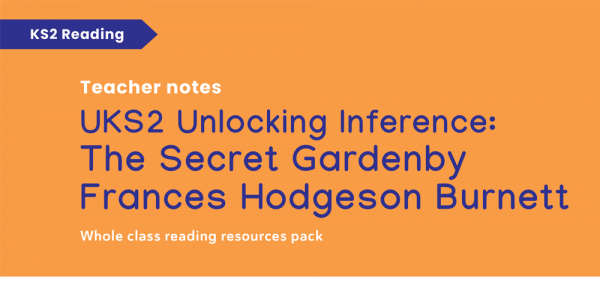Year 5/6 The Secret Garden Reading Comprehension Pack – UKS2 Unlocking