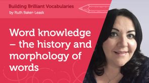 Image for Word knowledge – the history and morphology of words